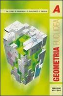 Geometria euclidea. Volume unico. Per le Scuole superiori di Maria Angela Cerini, Raul Fiamenghi, Donatella Giallongo edito da Trevisini