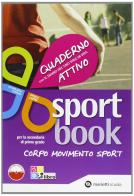 Sportbook. Con quaderno-diario. Per le Scuole superiori. Con espansione online