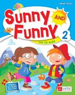 Sunny and Funny. Con CD Audio. Per la Scuola elementare vol.2 di Hamish McKay edito da Raffaello