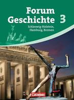 Forum Geschichte. Schleswig-Holstein, Hamburg und Bremen. Per le Scuole superiori vol.3 edito da Cornelsen