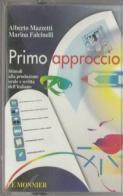 Primo approccio. Stimoli alla produzione orale e scritta dell'italiano. Audiocassette