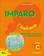 Imparo l'italiano. Libro C. Per la Scuola elementare di Giovanna Ventrella edito da Gaia