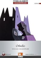 Othello. Level 7 (B2). Helbling Shakespeare Series. Con e-zone. Con CD Audio. Con espansione online di William Shakespeare edito da Helbling