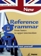 New reference grammar. From basics to upper-intermediate. Workbook. Per le Scuole superiori. Con CD-ROM di M. Giovanna Andreolli edito da Petrini