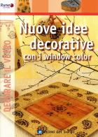 Nuove idee decorative. Ediz. illustrata di Rosa Herbst edito da Edizioni del Borgo