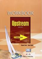 Upstream. B1. Workbook. Per le Scuole superiori di Virginia Evans, Jenny Dooley edito da Express Publishing