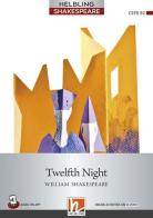 Twelfth Night. Level 7 (B2). Helbling Shakespeare Series. Con CD Audio. Con espansione online di William Shakespeare edito da Helbling