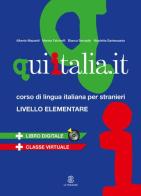 QUI ITALIA.IT. Corso di lingua italiana per stranieri. Livello elementare. Con DVD edito da Mondadori Education