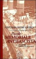 Piccolo memoriale antifascista di Giuliana Segre Giorgi edito da La Nuova Italia