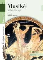 Musike. Antologia di lirici greci. Per le Scuole superiori. Con e-book. Con espansione online