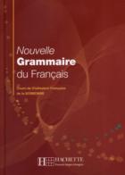 Nouvelle grammaire du francais. Per le Scuole superiori edito da Hachette (RCS)