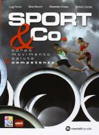 Sport & co. Corpo-Movimento-Salute & competenze. Per le Scuole superiori. Con e-book. Con espansione online