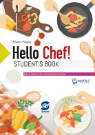 Hello chef. Per le Scuole superiori. Con e-book. Con espansione online di Arianna Pisapia edito da Simone per la Scuola