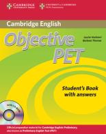 Objective Pet. Student's book. With answers. Per le Scuole superiori. Con CD Audio. Con CD-ROM di Luoise Hashemi, Barbara Thomas edito da Cambridge University Press