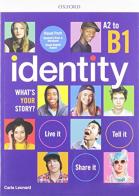 Identity. A2-B1. Student book-Workbook. Per le Scuole superiori. Con e-book. Con espansione online. Con Libro: Visual trainer edito da Oxford University Press