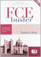 FCE Buster. Guida per insegnante edito da ELI