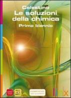 Le soluzioni della chimica. Active book. Per le Scuole superiori. DVD di Celestino Peters edito da Linx
