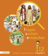 Fragen suchen entdecken Religion in der Grundschule 1/2 Ausgabe Südtirol edito da Athesia
