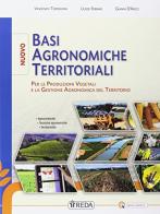 Nuovo basi agronomiche territoriali per le produzioni vegetali. Per gli Ist. tecnici e professionali. Con e-book. Con espansione online