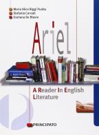 Ariel. A reader in english literature. Con espansione online. Con CD Audio. Per le Scuole superiori di M. A. Biggi Pubbu, S. Corradi, G. De Blasis edito da Principato