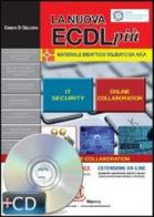 La nuova ECDL più. IT Security e online collaboration. Con CD-ROM di Cesare Di Giacomo edito da Edizioni Manna