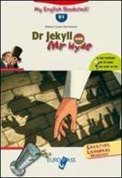 Dr. Jekyll and Mr. Hide. Livello B1. Con espansione online di Robert Louis Stevenson edito da Principato
