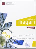 Nuovo Magari C1/C2. Libro dello studente di Alessandro De Giuli, Carlo Guastalla, Ciro M. Naddeo edito da Alma