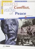 Sources of conflict, visions of peace. Per la Scuola media edito da Petrini