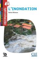 L' inondation. Lecture découverte. Con File audio per il download di Reine Mimran edito da CLE International