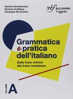 Grammatica pratica dell'italiano. Per le Scuole superiori. Con e-book. Con espansione online vol.A-B