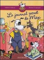 Le journal secret de Max di Valerie Videau edito da Hachette Education - France