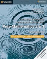 Cambridge international AS and A level mathematics. Pure mathematics. Coursebook. Per le Scuole superiori. Con espansione online vol.2-3 edito da Cambridge