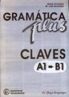 Gramatica plus. Claves A1-A2-B1 di Marta Arciniega, José Arciniega edito da La Spiga Edizioni