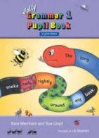 Grammar. Pupil book (in print letters). Per la Scuola elementare. Con espansione online vol.1 di Sue Lloyd, Sara Wernham edito da Jolly Learning Ltd