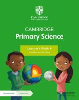 Cambridge primary science. Stages 4. Learner's book. Per la Scuola elementare. Con Contenuto digitale per accesso on line di Jon Board, Alan Cross, Fiona Baxter edito da Cambridge