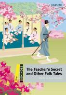 The teacher's secret & other folk tales. Dominoes. Livello 1. Con audio pack di Joyce Hannam edito da Oxford University Press