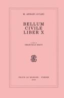 Bellum civile. Liber X di M. Anneo Lucano edito da Mondadori Education