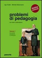 Problemi di pedagogia. Per i Licei e gli Ist. magistrali vol.2 di Ugo Avalle, Michele Maranzana edito da Paravia