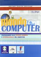 Mondo computer di Andrea Angeleri, Giovanni Sala, Gabriele Sonzogni edito da La Spiga Languages