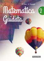 Matematica guidata. Per la Scuola media. Con espansione online vol.2 di Maria Angela Cerini, Raul Fiamenghi edito da Trevisini