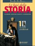 Le basi della storia. Per il triennio vol.1 edito da Mondadori Bruno Scolastica