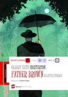 Father Brown. Selected stories. Con e-book. Con espansione online di Gilbert Keith Chesterton edito da Simone per la Scuola