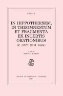 In Hippothersem, in Theomnestum et fragmenta ex incertis orationibus di Lisia edito da Mondadori Education