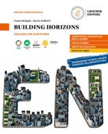 Building horizons. English for surveyors: B1-B2 Per le Scuole superiori di Cinzia Medaglia, Martin Seiffarth edito da Loescher