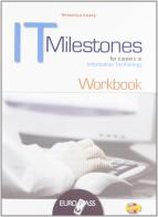 IT milestones. Workbook. Per le Scuole superiori. Con espansione online di Veronica Leary edito da Principato