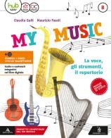My music. Per la Scuola media. Con e-book. Con espansione online vol.B-C