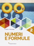 Numeri e formule. Per la Scuola media. Con espansione online vol.2 di Maria Angela Cerini, Raul Fiamenghi edito da Trevisini