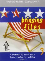 Bridging Files. Per la Scuola media vol.3 di Patrizia Fiocchi, Andrew Pitt edito da Alice Edizioni
