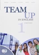 Team up in english. Student's book. Con espansione online. Per la Scuola media vol.1 di Kavanagh, Morris, Moore edito da ELI