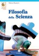 Filosofia della scienza di Marco Buzzoni edito da La Scuola SEI